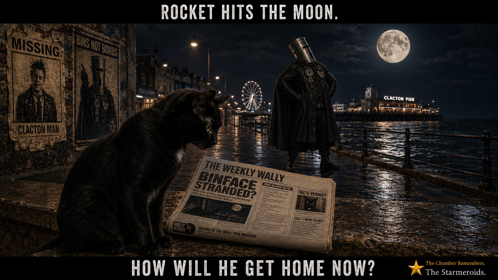 A dark, rain-slicked Clacton seafront at night beneath a bright full moon. The recurring bin-headed character stands near the railings facing the sea, with illuminated attractions in the distance. On a wall to the left are weathered posters, including a “MISSING” poster for “CLACTON MAN” showing Punk Farage and a “BINS NOT BOMBS” poster showing the bin-headed character. Tac sits in the foreground looking down at a copy of The Weekly Wally. Its prominent headline reads “BINFACE STRANDED?”. Top bar text: ROCKET HITS THE MOON. Bottom bar text: HOW WILL HE GET HOME NOW?